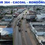 Bora Bora Brasil: Passando por Cacoal pela BR 364 