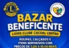Lions Clube Cacoal Centro convida você para o Bazar Beneficente