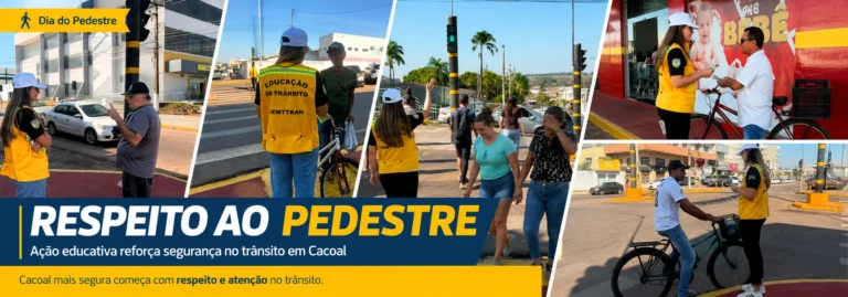 Cacoal reforça respeito ao pedestre com ação educativa no trânsito